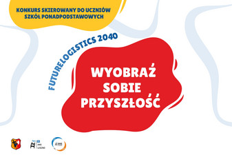 Konkurs „FutureLogistics 2040: Wyobraź sobie przyszłość”